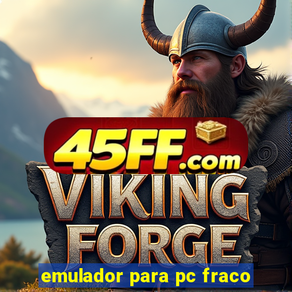 emulador para pc fraco